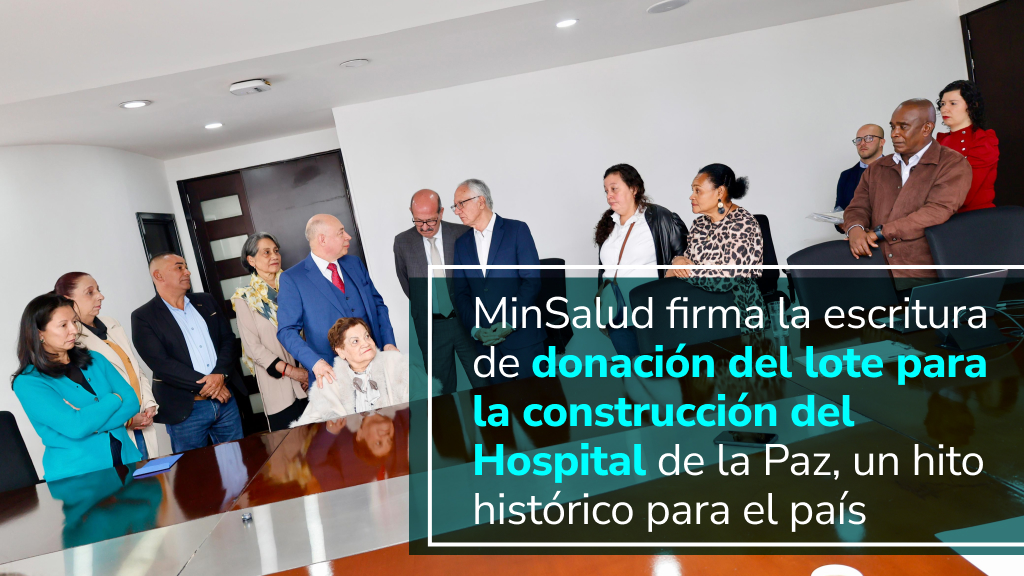 Imagen de apoyo de  El Ministerio de Salud y Proteccion Social firma la escritura de donacion del lote para la construccion del Hospital de la Paz