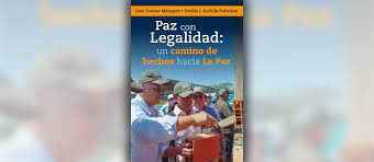 Imagen de apoyo de  La transformacion de los territorios golpeados por la violencia es una realidad y queda para la historia con el libro Paz con Legalidad un camino de hechos hacia la paz