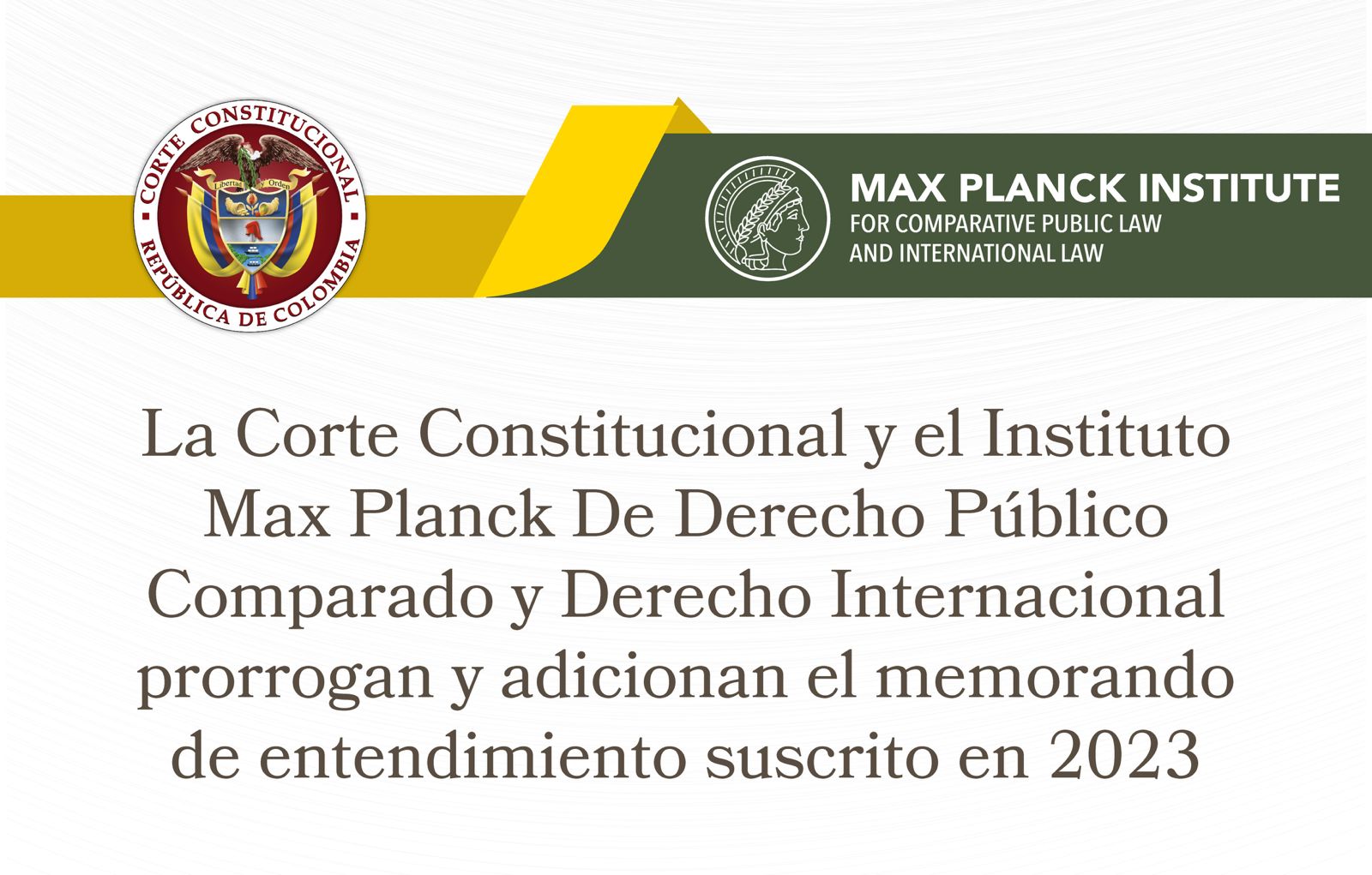 Imagen de apoyo de  La Corte Constitucional y el Instituto Max Planck De Derecho Publico Comparado y Derecho Internacional prorrogan y adicionan el memorando de entendimiento suscrito en 2023