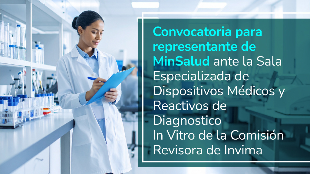 Imagen de apoyo de  Convocatoria para representante del Ministerio de Salud y Proteccion Social ante la Sala Especializada de Dispositivos Medicos y Reactivos de Diagnostico In Vitro de la Comision Revisora de Invima