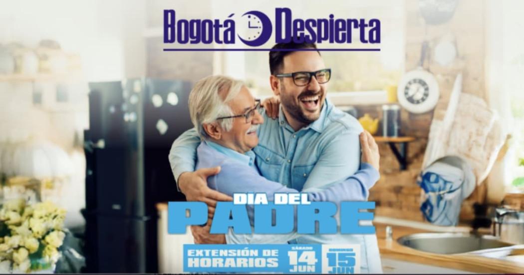 Imagen de apoyo de  Bogota Despierta este 14 y 15 junio por la celebracion Dia del Padre