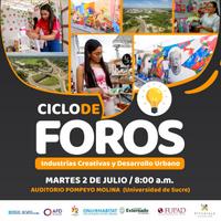 Imagen de apoyo de  El foro industrias creativas y desarrollo urbano llega a Sincelejo