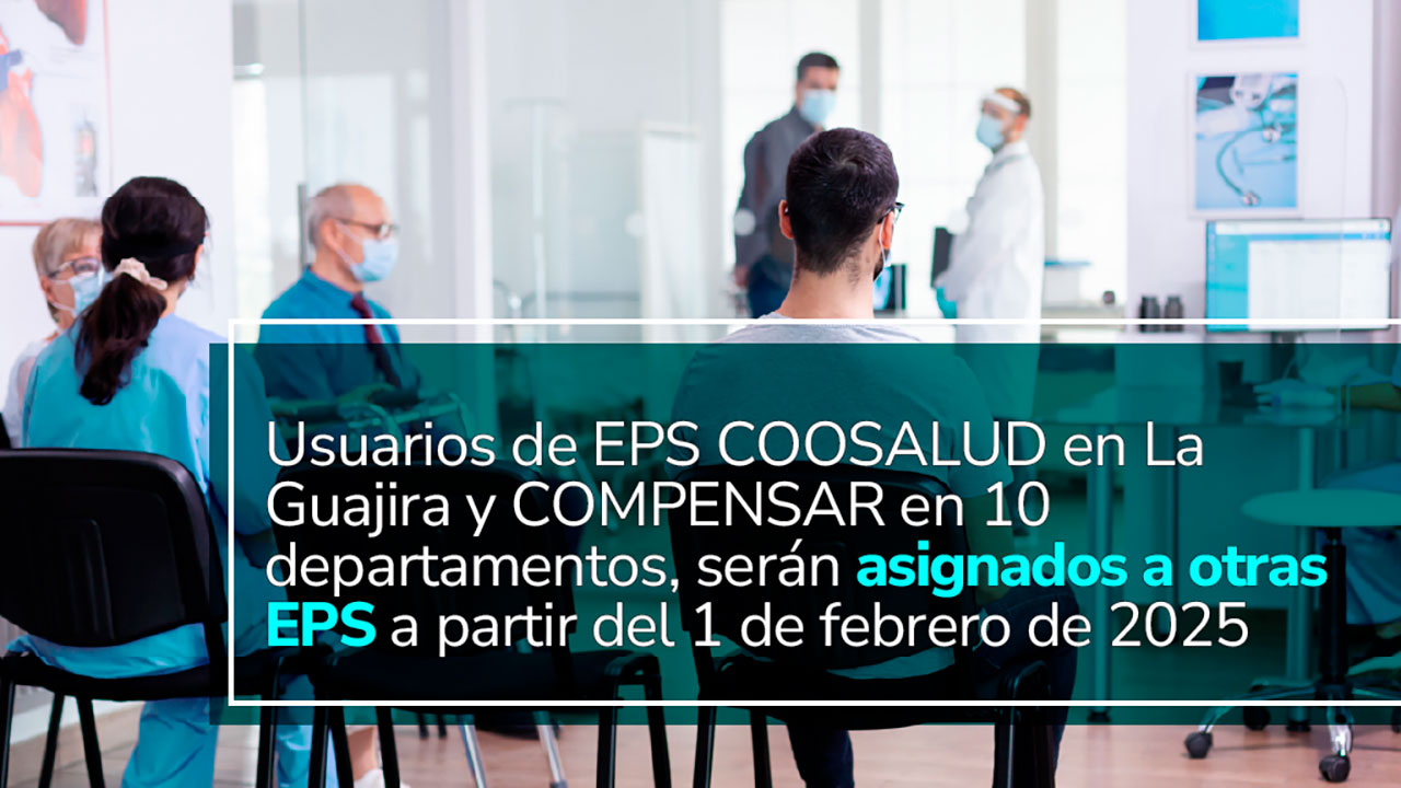 Imagen de apoyo de  Mas de 198 mil afiliados de Coosalud y Compensar fueron reasignados a nuevas EPS