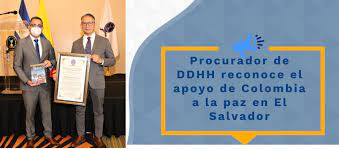 Imagen de apoyo de  El procurador de DDHH reconoce el apoyo de Colombia a la paz en El Salvador