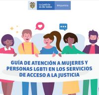 Imagen de apoyo de Minjusticia lanza guia de atencion a mujeres y personas LGBTI en servicios de acceso a la justicia
