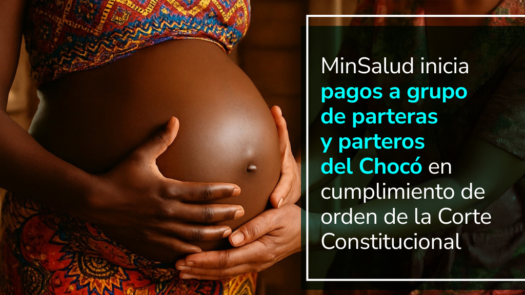 Imagen de apoyo de  Ministerio de Salud y Proteccion Social inicia pagos a grupo de parteras y parteros del Choco en cumplimiento de orden de la Corte Constitucional